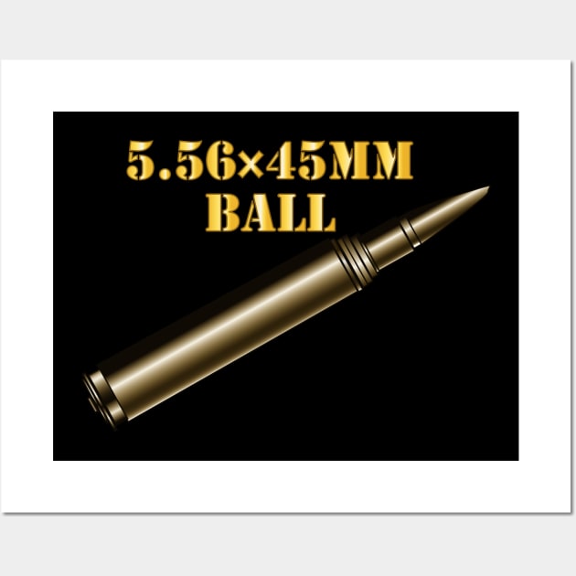 Weapon - Ammunition - Ball - 556 w Txt Wall Art by twix123844